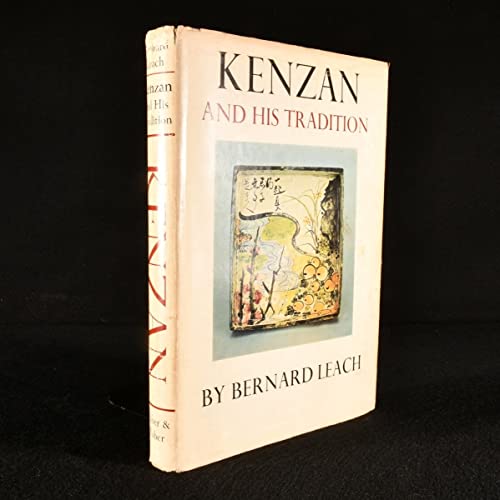 Kenzan and His Tradition: The Lives and Times of Koetsu, Sotatsu, Korin and Kenzan (9780571069026) by Bernard Leach