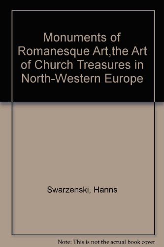 Stock image for Monuments of Romanesque Art,the Art of Church Treasures in North-Western Europe for sale by Better World Books Ltd
