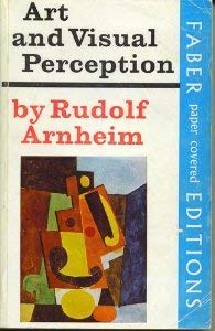 Art and Visual Perception, a Psychology of the Creative Eye (9780571081547) by Rudolf Arnheim