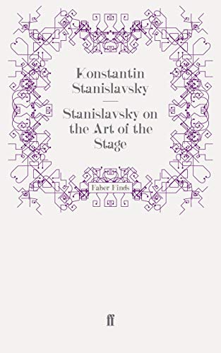 Stock image for Stanislavsky on the Art of the Stage for sale by The London Bookworm