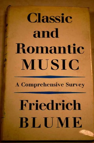 9780571082155: Classic and Romantic Music: A Comprehensive Guide