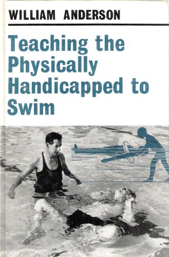 Teaching the Physically Handicapped to Swim (9780571082360) by Anderson, William