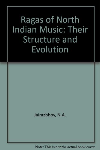 Stock image for The Rags of North Indian Music - Their Structure and Evolution for sale by Jason Books