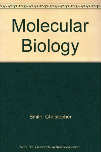 Molecular biology: a structural approach (9780571083657) by Smith, C. U. M.