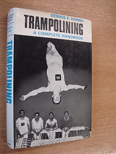 Beispielbild fr Trampolining: A Complete Handbook zum Verkauf von Anybook.com