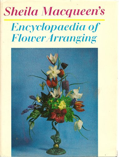 9780571085675: Encyclopaedia of Flower Arranging