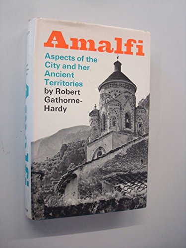 Amalfi. Aspects of the City and Her Ancient Territories