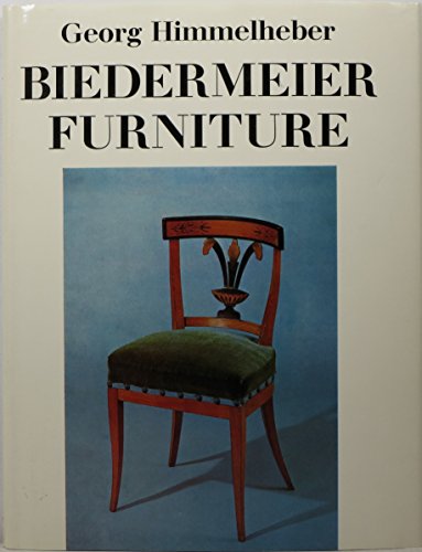 Biedermeier furniture / Georg Himmelheber. Transl. and ed. by Simon Jervis; Faber monographs on furniture - Himmelheber, Georg and Simon Jervis