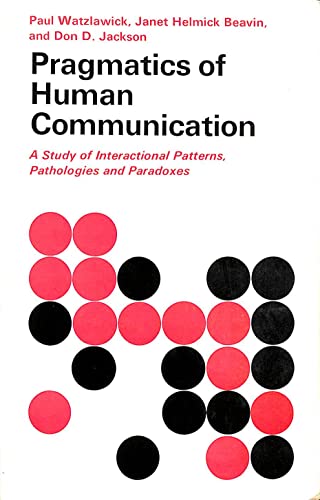 9780571087518: Pragmatics of Human Communication: Study of Interactional Patterns, Pathologies and Paradoxes