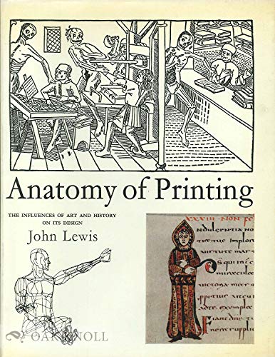 Beispielbild fr Anatomy of Printing: The Influences of Art and History on Its Design zum Verkauf von Anybook.com