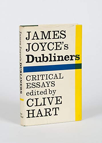 James Joyce's Dubliners - Critical Essays Edited By Clive Hart