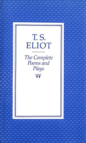 Stock image for The Complete Poems and Plays of T.S. Eliot for sale by WorldofBooks