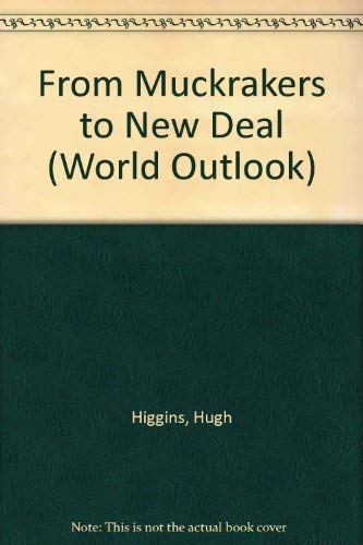 Stock image for From Muckrakers to New Deal (World Outlook) for sale by The Book Squirrel Limited