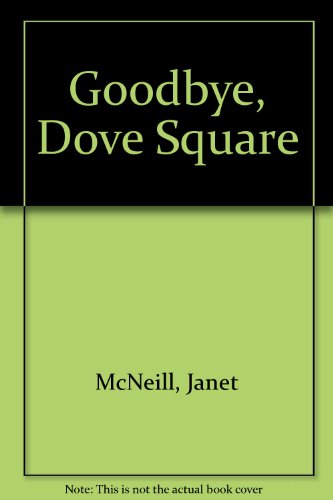 9780571088997: Goodbye, Dove Square