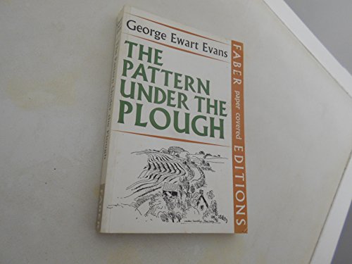 Beispielbild fr The pattern under the plough: aspects of the folk-life of East Anglia zum Verkauf von GF Books, Inc.