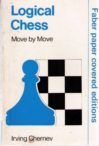 9780571090396: Logical Chess Move by Move