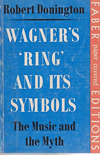 9780571090716: Wagner's "Ring" and Its Symbols: The Music and the Myth