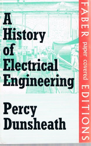 Imagen de archivo de A History of Electrical Engineering a la venta por Better World Books Ltd