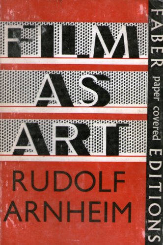 Film as art (Faber paper covered editions) (9780571090822) by Arnheim, Rudolf