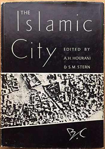 Stock image for the ISLAMIC CITY: a COLLOQUIUM, I * for sale by L. Michael