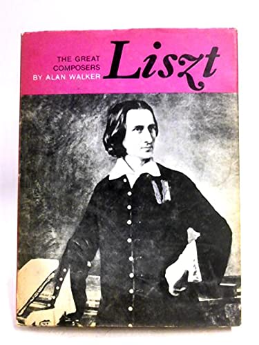 Stock image for Liszt (The Great composers) for sale by Housing Works Online Bookstore