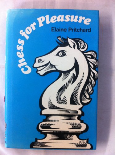 Chess for pleasure (9780571092017) by Pritchard, Elaine