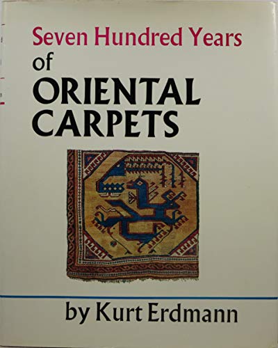 Beispielbild fr Seven hundred years of oriental carpets; zum Verkauf von Midtown Scholar Bookstore