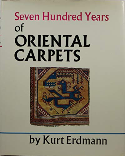 Stock image for Seven hundred years of oriental carpets; for sale by Midtown Scholar Bookstore