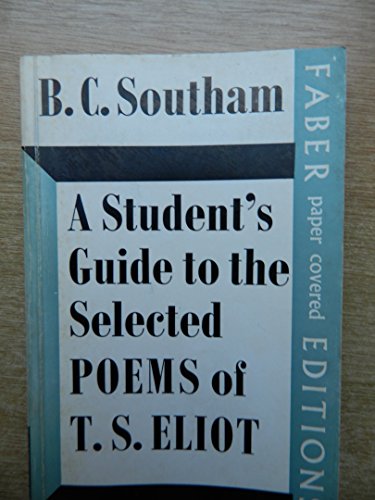 Stock image for A STUDENT\S GUIDE TO THE SELECTED POEMS OF T.S. ELIOT for sale by Reuseabook