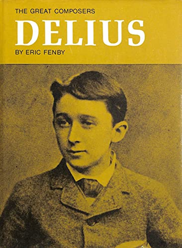 9780571092963: Delius (The Great composers)