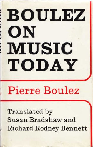 Beispielbild fr Boulez On Music Today zum Verkauf von Anybook.com