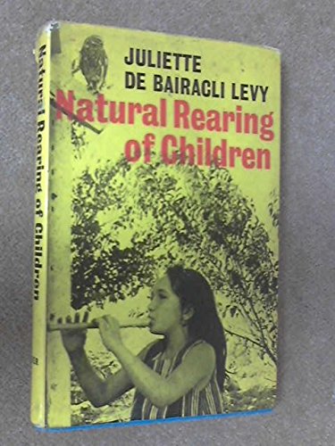Stock image for Natural Rearing of Children for sale by WorldofBooks