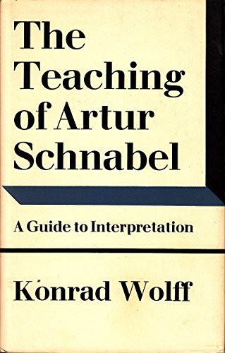Beispielbild fr The Teaching of Artur Schnabel : A Guide to Interpretation zum Verkauf von Better World Books
