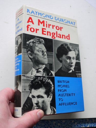 Stock image for A Mirror for England : British Movies from Austerity to Affluence for sale by Better World Books: West