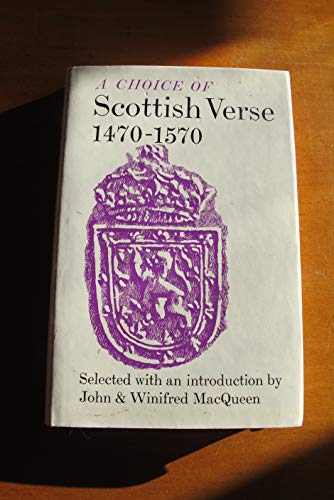 Beispielbild fr A Choice of Scottish Verse, 1470-1570, Selected By.by. zum Verkauf von K Books Ltd ABA ILAB