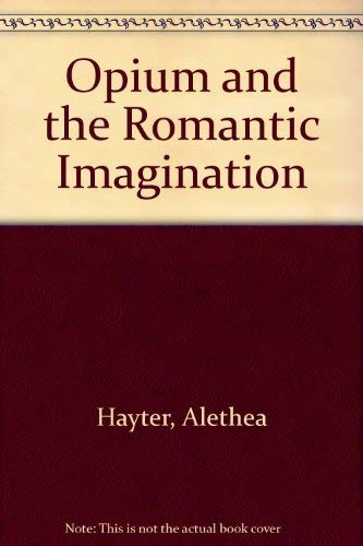 Stock image for Opium and the Romantic Imagination for sale by Roundabout Books