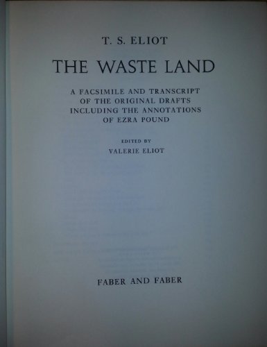 Imagen de archivo de The Waste Land: Facsimile and Transcript of the Original Drafts including the Annotations of Ezra Pound (Exclusive Limited Edition in Slipcase, Number 48 of only 500 numbered copies) a la venta por The Spoken Word