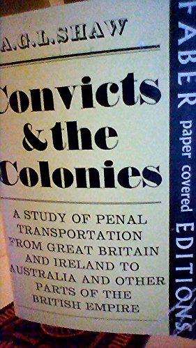 Beispielbild fr Convicts and the Colonies: Study of Penal Transportation from Great Britain and Ireland to Australia and Other Parts of the British Empire zum Verkauf von WorldofBooks
