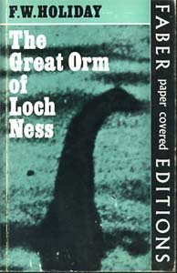 THE GREAT ORM OF LOCH NESS - A Practical Inquiry into the Nature and Habits of Water - Monsters (9780571097036) by Frederick William Holiday