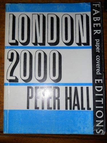 London 2000 (Faber paper covered editions) (9780571097050) by Hall, Peter Geoffrey