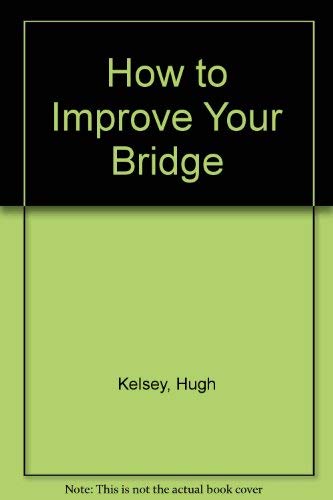 Beispielbild fr How to Improve Your Bridge zum Verkauf von WorldofBooks