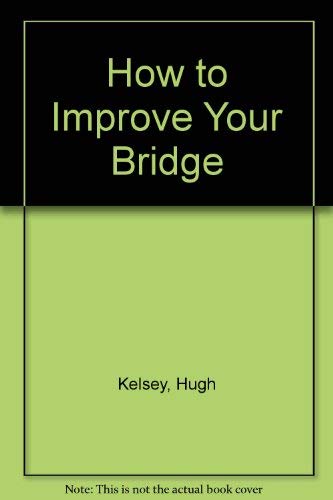 Stock image for How to Improve Your Bridge for sale by WorldofBooks