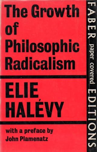 Imagen de archivo de The Growth Of Philosophic Radicalism a la venta por Library House Internet Sales