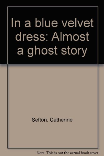 9780571098491: In a blue velvet dress: Almost a ghost story