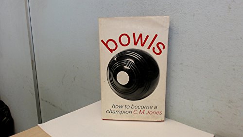 Stock image for Bowls: How to Become a Champion for sale by Goldstone Books