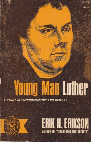 Stock image for Young Man Luther : A Study in Psychoanalysis and History for sale by Better World Books Ltd