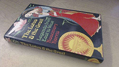 Beispielbild fr Lotus and the Grail: Legends from East to West zum Verkauf von WorldofBooks