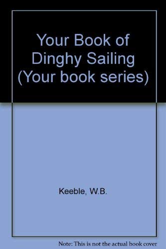 Stock image for Your Book of Dinghy Sailing for sale by Book Haven