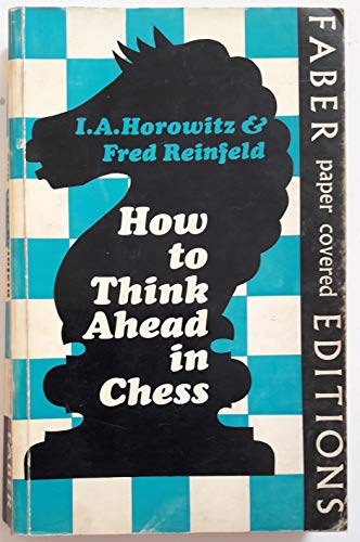9780571099122: How to Think Ahead in Chess