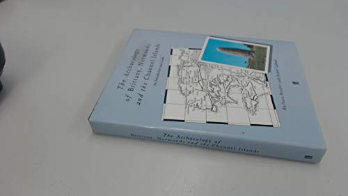 Imagen de archivo de The Archaeology of Brittany, Normandy and the Channel Islands : An Introduction and Guide a la venta por Better World Books